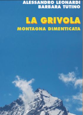 La Grivola, montagna dimenticata di Alessandro Leonardi e Barbara Tutino